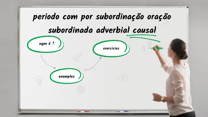periodo com por subordinação oracao subordinada adverbial causal by G ...