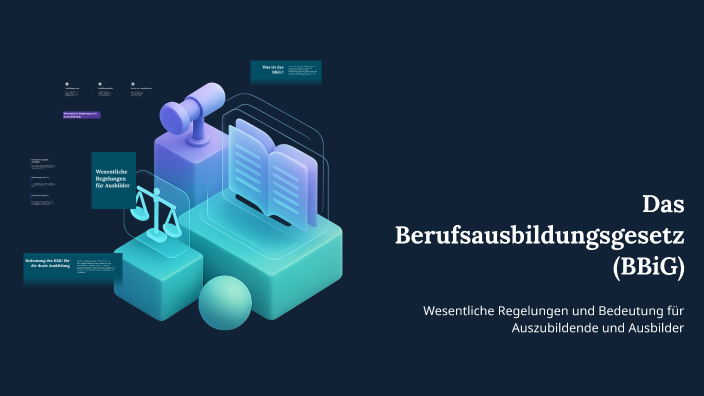 Bbig Das Berufsausbildungsgesetz (BBiG) by Engin Yor on Prezi