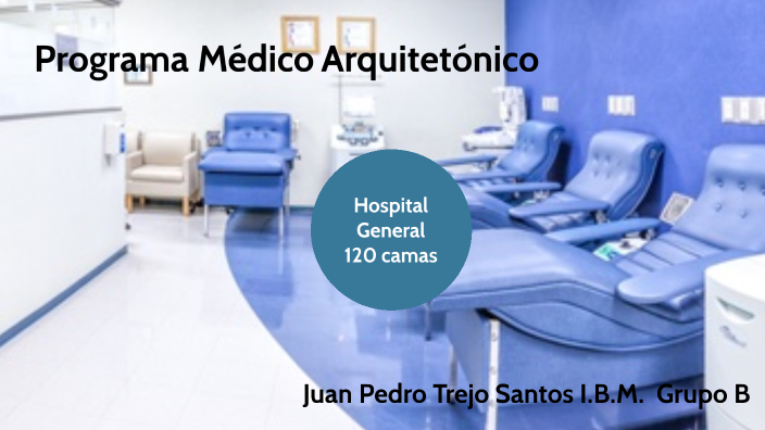 Programa Médico Arquitectónico (PMA) 2 by Pedro Trejo on Prezi