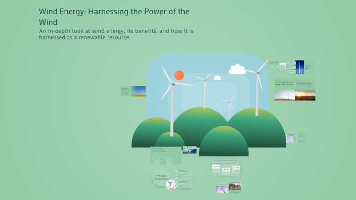 Wind Energy: Harnessing the Power of the Wind by Khalil on Prezi