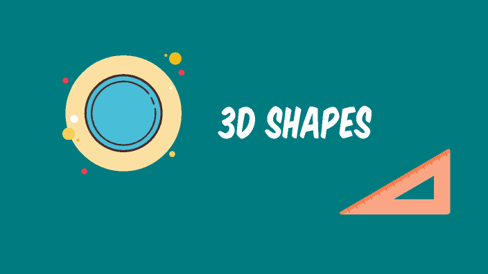 3d shapes by maysam mezher on Prezi