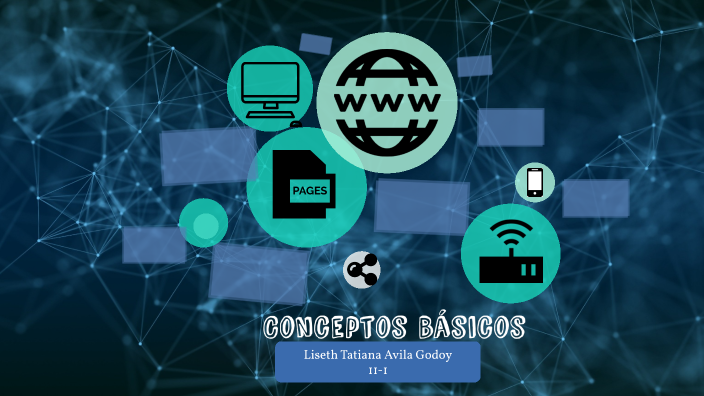 Conceptos Básicos de Internet by Liseth Tatiana Avila Godoy on Prezi