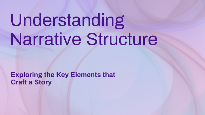 Understanding Narrative Structure by Herbert Castro on Prezi