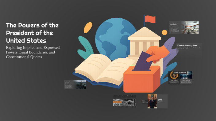 The Powers of the President of the United States by case sutton on Prezi
