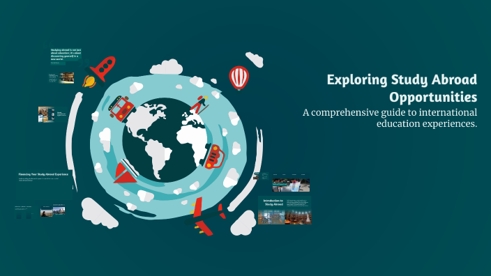 Exploring Study Abroad Opportunities by Peter Gunawan Surjadi on Prezi