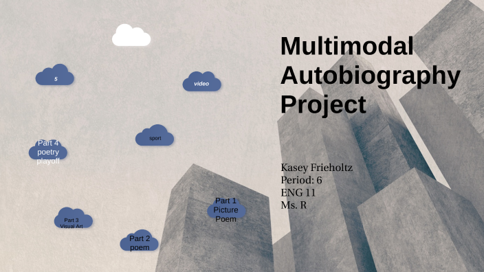 Multimodal Autobiography Project Kasey Frieholtz by kasey frieholtz on ...