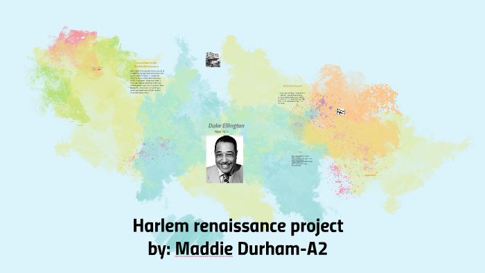 Harlem Renaissance Project By Maddie Durham