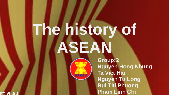 The history of ASEAN by Hai Viet on Prezi