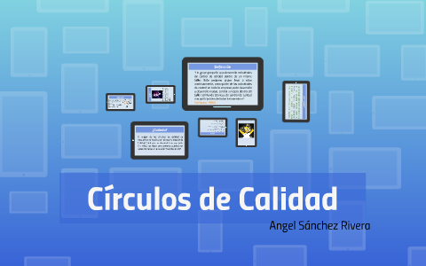Círculos de Calidad by Angel Sanchez Rivera on Prezi
