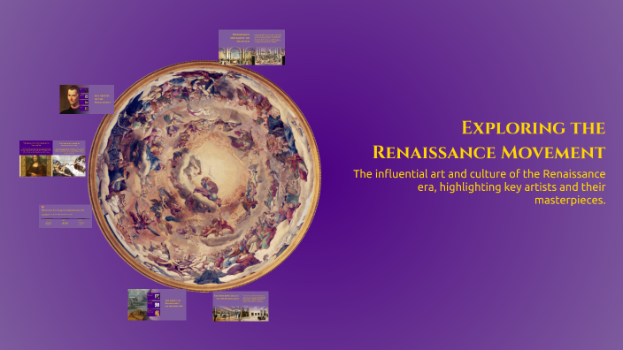 Exploring the Renaissance Movement by daisy blankenship on Prezi