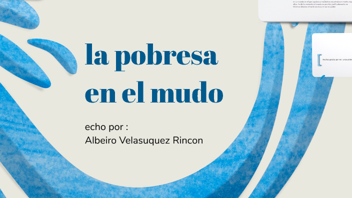 la pobreza en el mundo by Albeiro Velázquez Rincon on Prezi