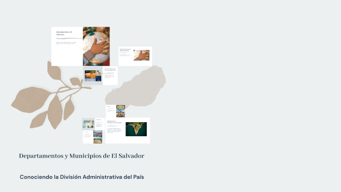 Departamentos y Municipios de El Salvador by Daniela Tobar on Prezi