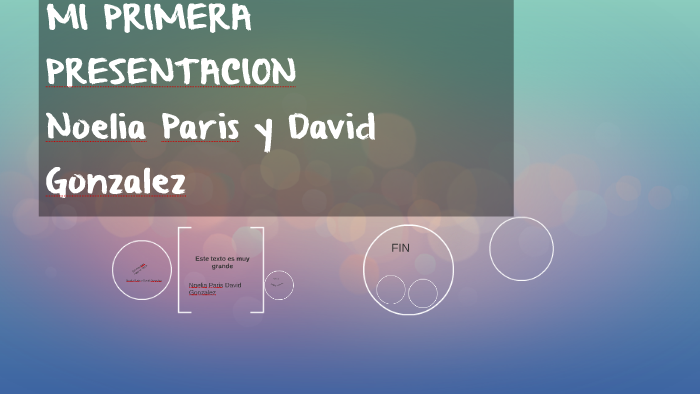 MI PRIMERA PRESENTACION by noelia paris on Prezi