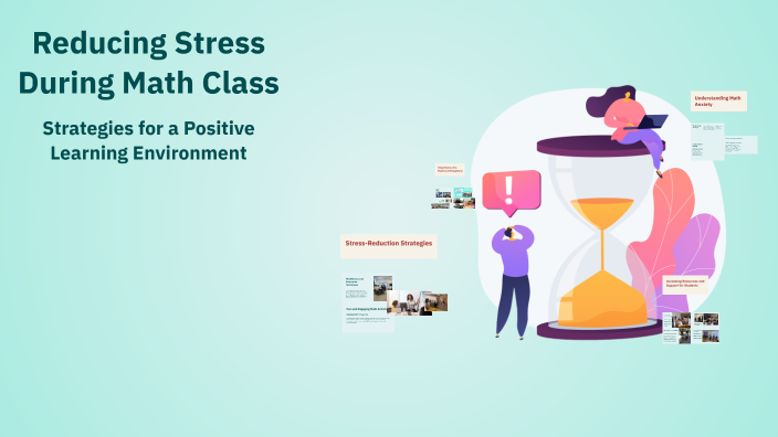 Stressful Math Problems Reducing Stress During Math Class by Leili Karimi on Prezi