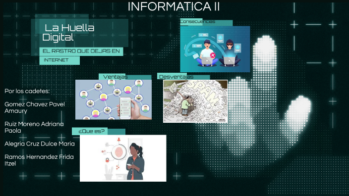 La Huella Digital by Gomez Chavez Pavel on Prezi