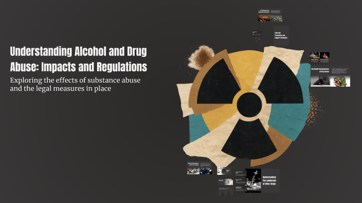 Understanding Alcohol and Drug Abuse: Impacts and Regulations by Ty ...