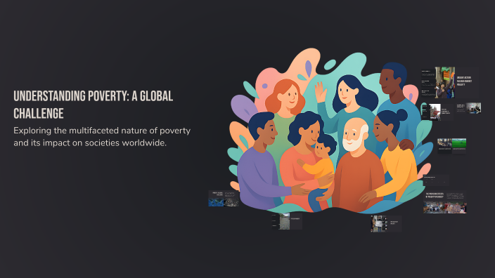 Understanding Poverty: A Global Challenge by ghss nainipatal on Prezi