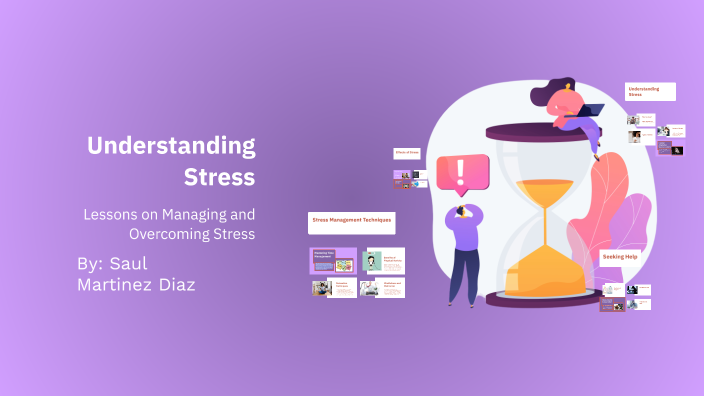 Understanding Stress by saul martinez on Prezi