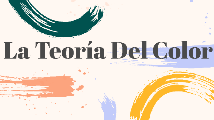 La Teoria Del Color by Alexa Loira on Prezi