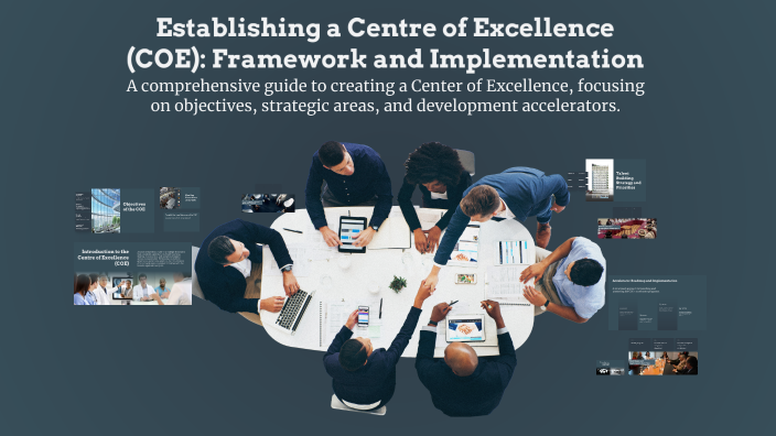 Establishing a Centre of Excellence (COE): Framework and Implementation ...