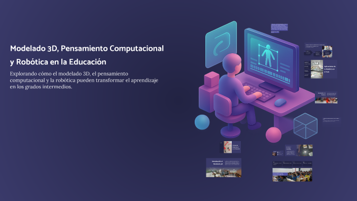 Modelado 3D, Pensamiento Computacional y Robótica en la Educación by ...