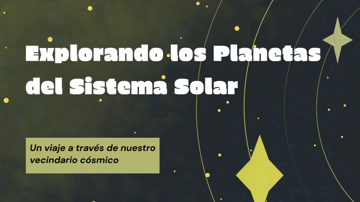 Explorando los Planetas del Sistema Solar by Adrián Vegas on Prezi