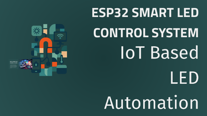 ESP32 SMART LED CONTROL SYSTEM by Meenu Parihar on Prezi