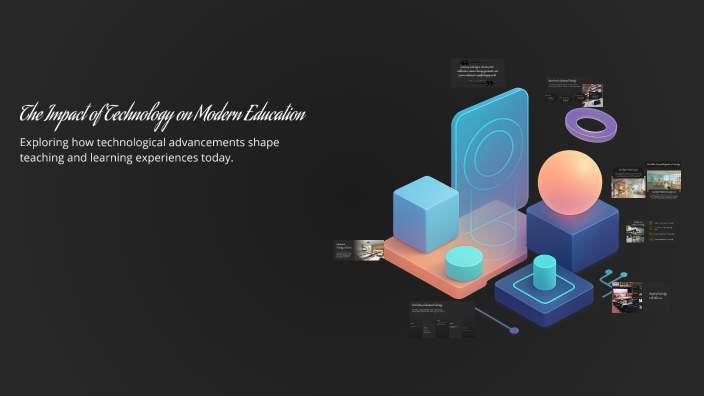 The Impact of Technology on Modern Education by rayen bounasri on Prezi