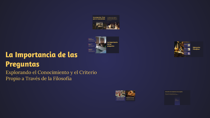 La Importancia de las Preguntas by sandycolin colin magaña on Prezi