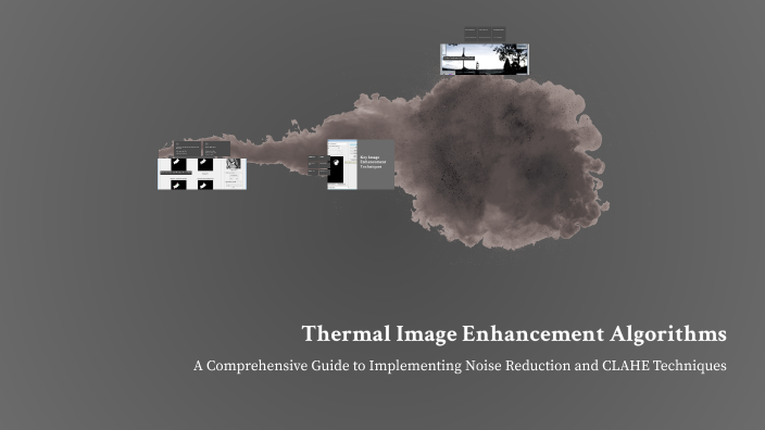 Thermal Image Enhancement Algorithms by Anshul Jaiswal on Prezi
