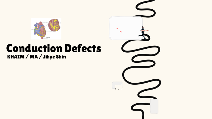 Conduction Defects by 지혜 신 on Prezi