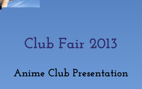 Anime Club - Day 1 Presentation