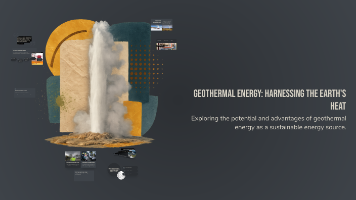 Geothermal Energy: Harnessing the Earth's Heat by luciana montoya on Prezi