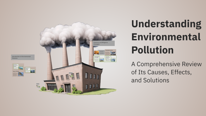 Understanding Environmental Pollution by Kosrat Luqman on Prezi