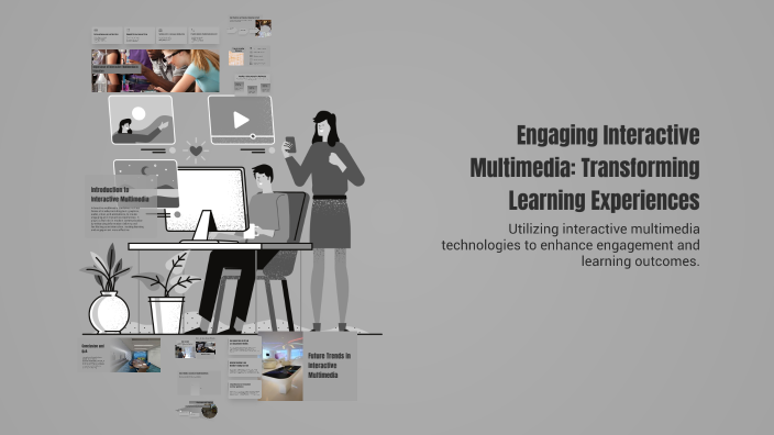 Engaging Interactive Multimedia: Transforming Learning Experiences by ...