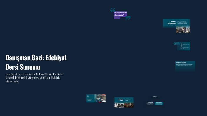 Danışman Gazi: Edebiyat Dersi Sunumu by yaren kuran on Prezi