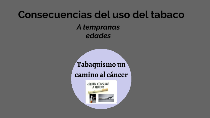 Consecuencias del uso del tabaco a tempranas edades by seleny dayaneth ...