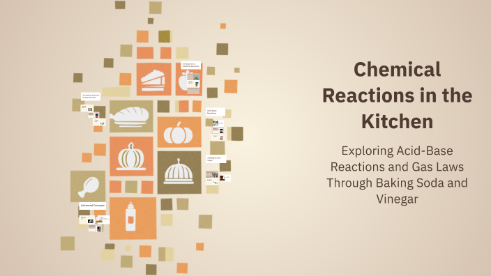 Chemical Reactions in the Kitchen by AESHA MOHAMMED on Prezi
