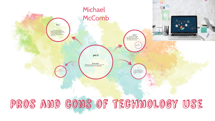 Pros and cons of technology use by Michael McComb on Prezi