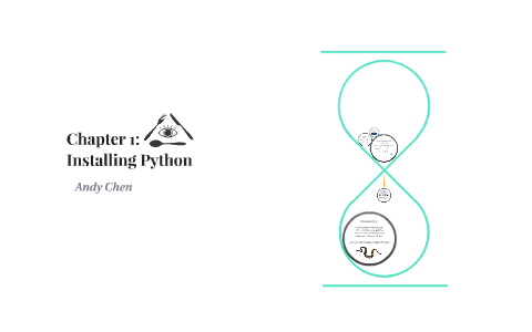 Installing Python by Andy Chen on Prezi