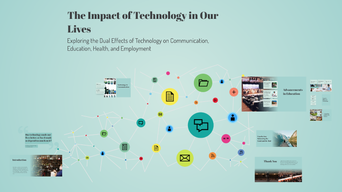 The Impact of Technology in Our Lives by SEBASTIAN SERNA on Prezi