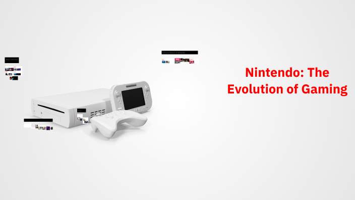 Nintendo: The Evolution of Gaming by Kris on Prezi