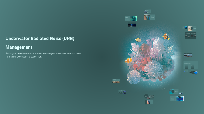 Underwater Radiated Noise (URN) Management by ERIC BAUDIN on Prezi