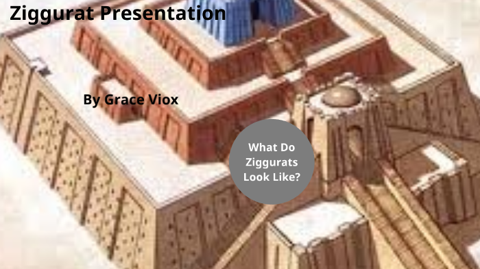 Ziggurat Presentation Example Ziggurat Presentation by Grace Viox on Prezi