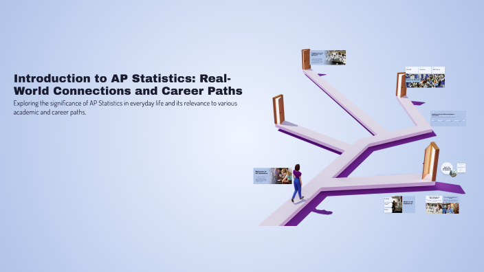 Introduction to AP Statistics: Real-World Connections and Career Paths ...