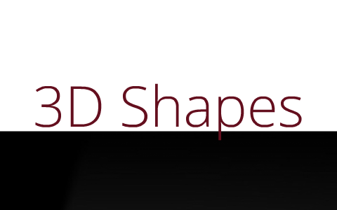 3D shapes by Melissa Calderon on Prezi