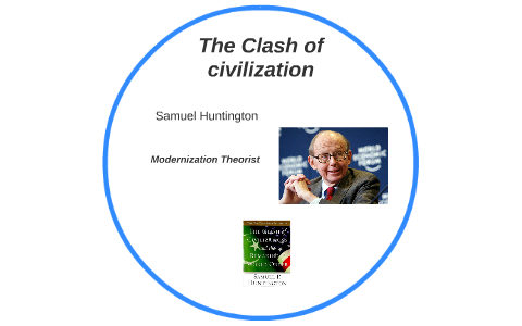 according to the clash of civilizations thesis quizlet