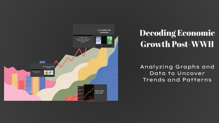Decoding Economic Growth Post-WWII by Mario Herrera on Prezi