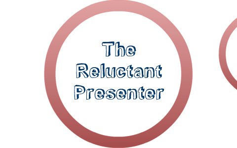 presentation skills for the reluctant presenter