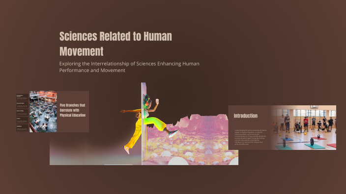Sciences Related to Human Movement by ken chan on Prezi